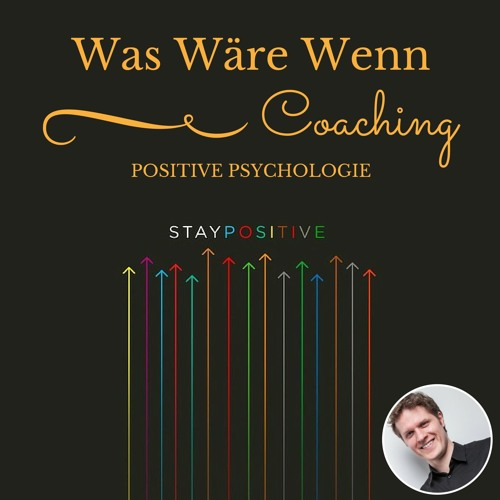 Was Wäre Wenn Podcast - Positive Psychologie und Coaching artwork